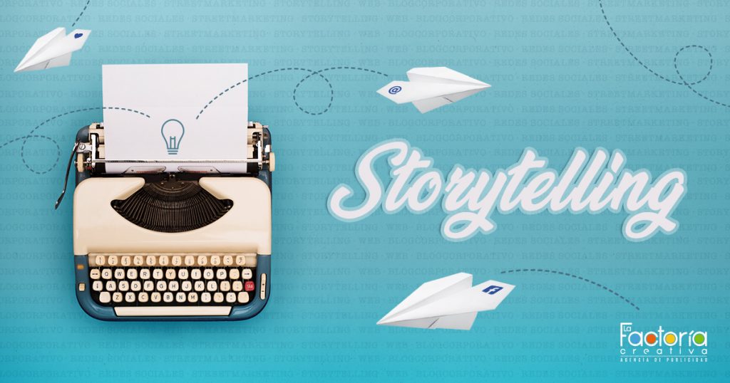 Storytelling Aplicado A Tu Estrategia De Marketing Agencia De Publicidad En M Laga